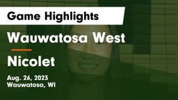 Wauwatosa West  vs Nicolet  Game Highlights - Aug. 26, 2023