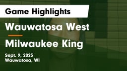 Wauwatosa West  vs Milwaukee King Game Highlights - Sept. 9, 2023