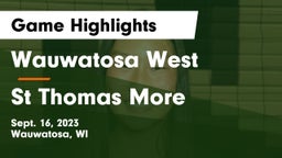 Wauwatosa West  vs St Thomas More Game Highlights - Sept. 16, 2023