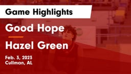 Good Hope  vs Hazel Green  Game Highlights - Feb. 3, 2023