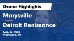 Marysville  vs Detroit Renissance Game Highlights - Aug. 26, 2023