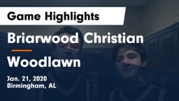 Briarwood Christian  vs Woodlawn  Game Highlights - Jan. 21, 2020