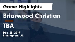 Briarwood Christian  vs TBA Game Highlights - Dec. 28, 2019
