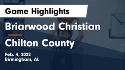Briarwood Christian  vs Chilton County  Game Highlights - Feb. 4, 2022