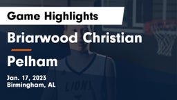 Briarwood Christian  vs Pelham  Game Highlights - Jan. 17, 2023