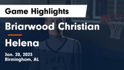 Briarwood Christian  vs Helena  Game Highlights - Jan. 20, 2023