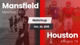 Matchup: Mansfield High vs. Houston  2016