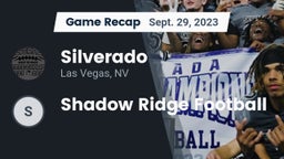 Recap: Silverado  vs. Shadow Ridge Football 2023