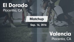 Matchup: El Dorado High vs. Valencia  2016