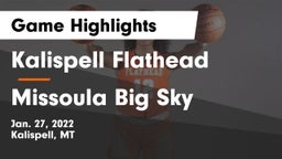 Kalispell Flathead  vs Missoula Big Sky  Game Highlights - Jan. 27, 2022