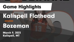 Kalispell Flathead  vs Bozeman  Game Highlights - March 9, 2023