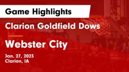 Clarion Goldfield Dows  vs Webster City  Game Highlights - Jan. 27, 2023