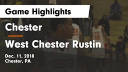 Chester  vs West Chester Rustin  Game Highlights - Dec. 11, 2018