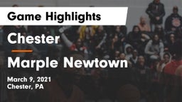 Chester  vs Marple Newtown  Game Highlights - March 9, 2021