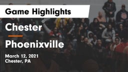 Chester  vs Phoenixville  Game Highlights - March 12, 2021