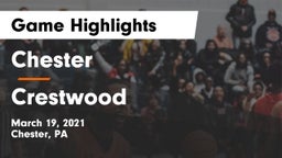 Chester  vs Crestwood  Game Highlights - March 19, 2021