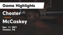 Chester  vs McCaskey  Game Highlights - Dec. 11, 2021