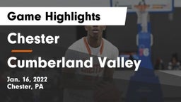 Chester  vs Cumberland Valley  Game Highlights - Jan. 16, 2022