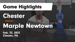 Chester  vs Marple Newtown  Game Highlights - Feb. 23, 2022