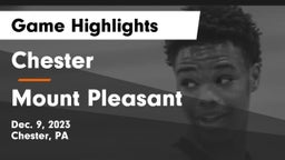 Chester  vs Mount Pleasant  Game Highlights - Dec. 9, 2023