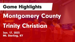 Montgomery County  vs Trinity Christian Game Highlights - Jan. 17, 2023