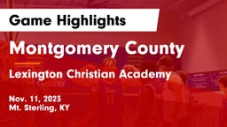 Montgomery County  vs Lexington Christian Academy Game Highlights - Nov. 11, 2023