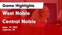 West Noble  vs Central Noble  Game Highlights - Sept. 14, 2023