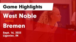 West Noble  vs Bremen  Game Highlights - Sept. 16, 2023