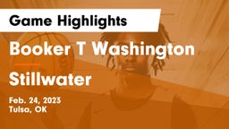 Booker T Washington  vs Stillwater  Game Highlights - Feb. 24, 2023