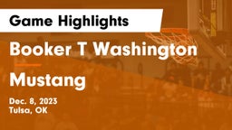 Booker T Washington  vs Mustang  Game Highlights - Dec. 8, 2023