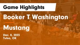 Booker T Washington  vs Mustang  Game Highlights - Dec. 8, 2023