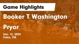 Booker T Washington  vs Pryor  Game Highlights - Jan. 12, 2024