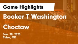 Booker T Washington  vs Choctaw  Game Highlights - Jan. 20, 2023