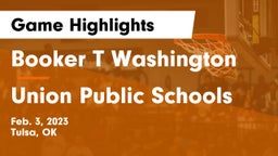 Booker T Washington  vs Union Public Schools Game Highlights - Feb. 3, 2023