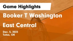 Booker T Washington  vs East Central  Game Highlights - Dec. 5, 2023