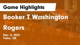 Booker T Washington  vs Rogers  Game Highlights - Dec. 8, 2023