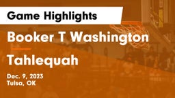 Booker T Washington  vs Tahlequah  Game Highlights - Dec. 9, 2023