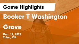 Booker T Washington  vs Grove  Game Highlights - Dec. 12, 2023