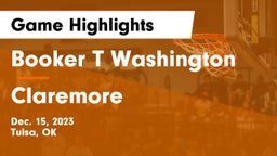 Booker T Washington  vs Claremore  Game Highlights - Dec. 15, 2023