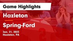Hazleton  vs Spring-Ford  Game Highlights - Jan. 21, 2023