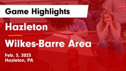 Hazleton  vs Wilkes-Barre Area  Game Highlights - Feb. 3, 2023