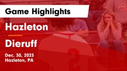 Hazleton  vs Dieruff  Game Highlights - Dec. 30, 2023