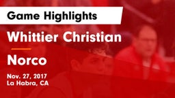 Whittier Christian  vs Norco  Game Highlights - Nov. 27, 2017