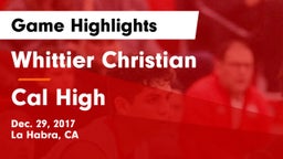 Whittier Christian  vs Cal High Game Highlights - Dec. 29, 2017