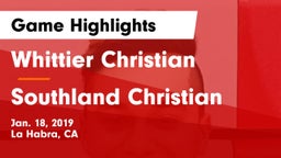 Whittier Christian  vs Southland Christian Game Highlights - Jan. 18, 2019