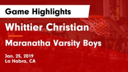 Whittier Christian  vs Maranatha Varsity Boys Game Highlights - Jan. 25, 2019