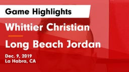 Whittier Christian  vs Long Beach Jordan Game Highlights - Dec. 9, 2019