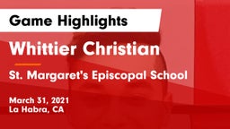 Whittier Christian  vs St. Margaret's Episcopal School Game Highlights - March 31, 2021
