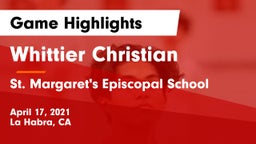 Whittier Christian  vs St. Margaret's Episcopal School Game Highlights - April 17, 2021