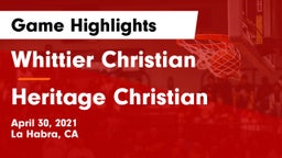 Whittier Christian  vs Heritage Christian   Game Highlights - April 30, 2021